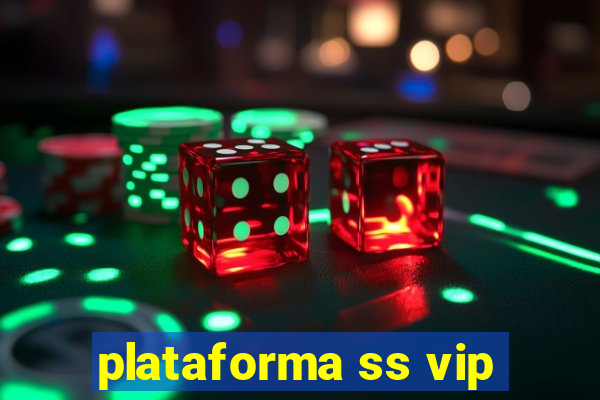 plataforma ss vip